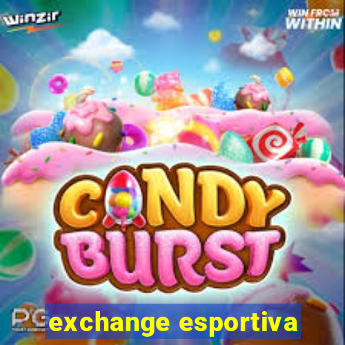 exchange esportiva